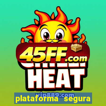 plataforma segura do jogo do tigre